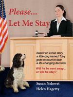 Please...Let Me Stay 0989747514 Book Cover