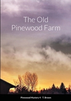 The Old Pinewood Farm 1794882316 Book Cover