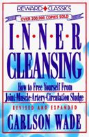 Inner Cleansing: How to Free Youself from Joint-Muscle-Artery-Circulation Sludge 0134745949 Book Cover