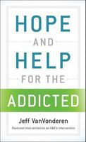 Hope and Help for the Addicted 080078815X Book Cover