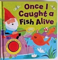 1, 2, 3, 4, 5 - Once I Caught a Fish Alive (Song Sounds) 1786707934 Book Cover