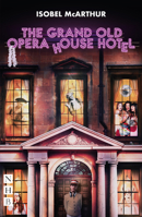 The Grand Old Opera House Hotel 1839042729 Book Cover