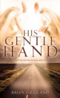 His Gentle Hand 1607911167 Book Cover