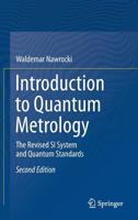 Introduction to Quantum Metrology: The Revised SI System and Quantum Standards 3030196763 Book Cover
