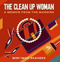 The Clean Up Woman: A Memoir from the Margins B0FG2FT35Y Book Cover