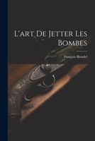 L'art De Jetter Les Bombes 1022614800 Book Cover