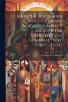 Isländische Volkssagen der Gegenwart, vorwiegend nach mündlicher Überlieferung gesammelt und verdeutscht 1021911992 Book Cover