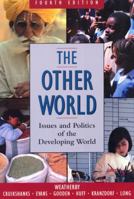 The Other World: Issues and Politics of the Developing World (6th Edition) 1138685216 Book Cover