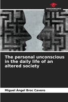 The personal unconscious in the daily life of an altered society 6209713858 Book Cover