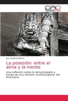 La posesi�n: entre el alma y la mente 6203038504 Book Cover