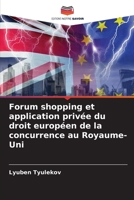 Forum shopping et application privée du droit européen de la concurrence au Royaume-Uni 620588559X Book Cover