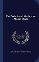 The Evolution Of Kinship: An African Study 142546128X Book Cover