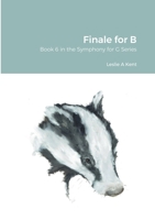 Finale for B: Book 6 in the Symphony for G Series 0244577625 Book Cover