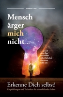 Mensch ärger mich nicht: Sprach mein Ego und stellte dabei lächelnd eine neue Falle auf. 3769377400 Book Cover