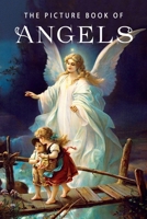 The Picture Book of Angels: A Gift Book for Alzheimer's Patients and Seniors with Dementia 165876580X Book Cover