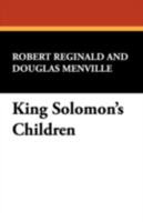 King Solomon's Children: Some Parodies of H. Rider Haggard 0941028488 Book Cover