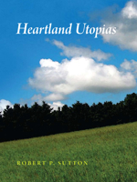 Heartland Utopias 0875804012 Book Cover