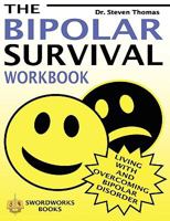 The Bipolar Survival Workbook: Living with and Overcoming Bipolar Disorder 1906512361 Book Cover