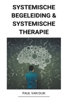 Systemische Begeleiding & Systemische Therapie B0B8BM221R Book Cover