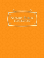 Notary Public Logbook: Notary Book Journal, Notary Public Journal Book, Notary Log Journal, Notary Records Journal: Notary Journal, Orange Cover (Volume 29) 1718864426 Book Cover