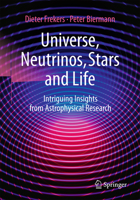 Universe, Neutrinos, Stars and Life: Intriguing Insights from Astrophysical Research 3662707284 Book Cover