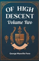 Of High Descent Volume Two 9364281101 Book Cover