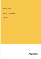 Love of Hatred: Vol. III 3382111225 Book Cover