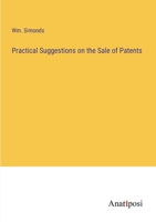 Practical Suggestions on the Sale of Patents 1017548528 Book Cover