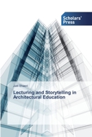 Lecturing and Storytelling in Architectural Education 6138913639 Book Cover