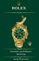 ROLEX Genialität und Brillantes Marketing (Reichtum Und Erfolg) (German Edition) B0F3GQVK24 Book Cover
