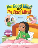 The Good Mind VS The Bad Mind 1639445773 Book Cover