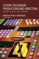 Studio Television Production And Directing: Concepts, Equipment And Procedures 2Nd Edition 0367241439 Book Cover