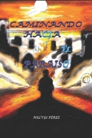CAMINANDO HACIA EL PARAISO (Spanish Edition) B08735HCZN Book Cover