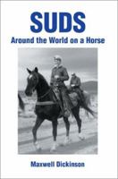 Suds: Around the World on a Horse 0595260209 Book Cover