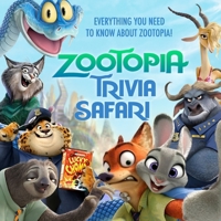 Zootopia Trivia Safari: Everything You Need to Know About Zootopia! B0GKGYRZ2S Book Cover