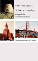 Kilometersteine: Geografische Momentaufnahmen 3833432934 Book Cover