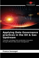 Applying Data Governance practices in the Oil & Gas Upstream 6202758643 Book Cover