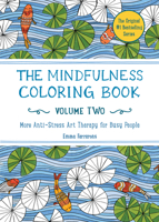 The Mindfulness Coloring Book - Volume Two (Coloring Book for Adults for Relaxation): The Adult Coloring Book for Anti-Stress Art Therapy 1615193022 Book Cover