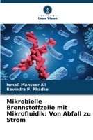 Mikrobielle Brennstoffzelle mit Mikrofluidik: Von Abfall zu Strom (German Edition) 6209898610 Book Cover