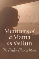 Memoirs of a Mama on the Run B0FCG48YD8 Book Cover