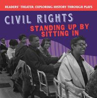 Civil Rights: Standing Up by Sitting in 1538371979 Book Cover