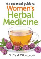 The Essential Guide to Women's Herbal Medicine 0778805069 Book Cover
