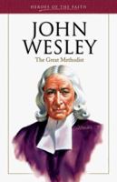 John Wesley: The Great Methodist 1577487222 Book Cover