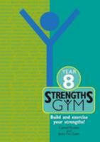 Strengths Gym: Year 8 0956228216 Book Cover