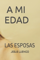 A MI EDAD (Spanish Edition) B0F53YFWT1 Book Cover