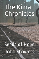 The Kima Chronicles: Seeds of Hope 1679193228 Book Cover