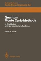 Quantum Monte Carlo Methods in Equilibrium and Nonequilibrium Systems: Proceedings of the Ninth Taniguchi International Symposium, Susono, Japan, ... 3642831567 Book Cover