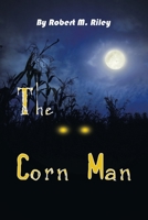 The Corn Man B0BZVK1WXG Book Cover