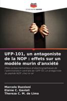 UFP-101, un antagoniste de la NOP : effets sur un modèle murin d'anxiété (French Edition) 6208796504 Book Cover