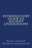 Introductory Guide to Ancient Civilizations 1523228814 Book Cover